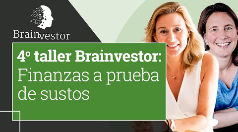 video-CUARTO-TALLER-GRATUITO-BRAINVESTOR-FINANZAS-A-PRUEBA-DE-SUSTOS